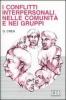 I conflitti interpersonali nelle comunit� e nei gruppi