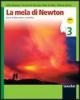 La mela di Newton. Educazione scientifica. Con materiali per il portfolio. Per la Scuola media vol.3