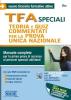 TFA speciali. Teoria e quiz commentati per la prova unica nazionale. Manuale completo per la prima prova di accesso ai percorsi speciali abilitanti