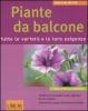 Piante da balcone. Tutte le variet� e le loro esigenze