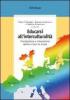Educarsi all'interculturalit�. Immigrazione e integrazione dentro e fuori la scuola