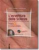 L' avventura delle scienze. Vol. C: Il corpo umano. Con espansione online. Per la Scuola media