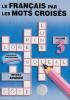 Le fran�ais par les mots crois�s vol.3