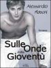 Sulle onde della giovent�
