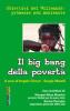 Il big bang della povert�. Obiettivi del millennio: promesse non mantenute