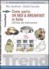 Come aprire un bed & breakfast in Italia. Dall'idea alla realizzazione