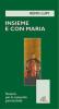 Insieme con Maria. Rosario per la comunit� parrocchiale
