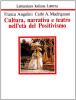 Cultura, narrativa e teatro nell'et� del positivismo