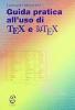Guida pratica all'uso di Tex e Latex