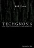 Techgnosis. Miti, magia e misticismo nell'era dell'informazione