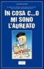 In cosa c...o mi sono laureato. Le regole non scritte per passare indenni attraverso l'universit�... e dopo riuscire a trovare anche un posticino di lavoro