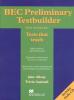 Bec preliminary testbuilder. With answers. Con CD Audio. Per le Scuole superiori