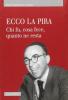 Ecco La Pira. Chi fu, cosa fece, quanto ne resta