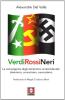 Verdi, rossi, neri. L'alleanza fra l'islamismo radicale e gli opposti estremismi