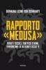 Rapporto �Medusa�. Rifiuti tossici, traffico d'armi, terrorismo: le alleanze occulte