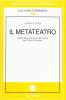 Il metateatro. Aspetti della drammaturgia inglese dal XVIII al XX secolo