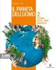 Il pianeta dell'uomo. Con espansione online. Per la Scuola media vol.2