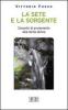 La sete e la sorgente. Incontri di avviamento alla �Lectio divina�