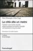 La citt� alta un metro. Capitale e percezione sociali: rappresentazioni mentali in famiglie con bambini di et� prescolare