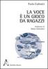 La voce � un gioco da ragazzi