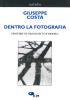 Dentro la fotografia. Percorsi di cronache e di ricerche