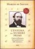L' enigma dei numeri primi. L'ipotesi di Riemann, il pi� grande mistero della matematica