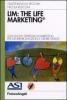LIM: the life marketing. Una nuova strategia di marketing per generare emozioni e creare fedelt�