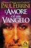 L' amore � il mio vangelo. I rivoluzionari insegnamenti di Ges�
