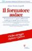 Il formatore audace. Formazione e apprendimento nell'era della provvisoriet�