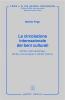 La circolazione internazionale dei beni culturali. Diritto internazionale, diritto comunitario e diritto interno
