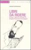 Libri da ridere. La vita, i libri e il suicidio di Angelo Fortunato Formiggini