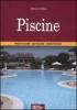 Piscine. Progettazione. Costruzione. Manutenzione