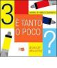 Tre � tanto o poco?-Is 3 a lot or a little?