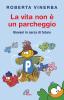La vita non � un parcheggio. Giovani in cerca di futuro