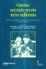 Cinema: secondo secolo terzo millennio. Osservatorio BNL sui mezzi di comunicazione. 1� rapporto