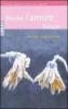 Perch� l'amore finisce. Come superare la fine di un rapporto