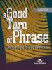 Good turn of phrase (idioms). Per le Scuole superiori (A) vol.1