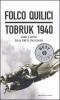 Tobruk 1940. Dubbi e verit� sulla fine di Italo Balbo