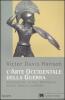 L' arte occidentale della guerra. Descrizione di una battaglia nella Grecia classica