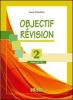 Objectif revision. Niveaux B1-B2. Con espansione online. Per le Scuole superiori vol.2