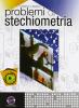 Problemi di stechiometria. Per le Scuole superiori