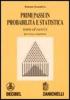 Primi passi in probabilit� e statistica. Teoria ed esercizi