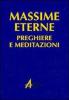 Massime eterne. Preghiere e meditazioni