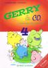 Gerry and company. Per la Scuola elementare vol.4