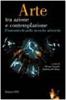 Arte tra azione e contemplazione. L'interattivit� nelle ricerche artistiche