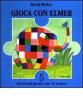 Gioca con Elmer. Libro puzzle