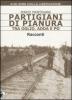 Partigiani di pianura tra Oglio, Adda e Po