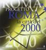 Progetto Roma. La citt� del 2000