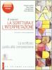 La scrittura. Guida alla composizione. Con espansione online. Per la Scuole superiori