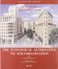 New civic architecture. The ecological alternative to sub-urbanization. Catalogo della mostra